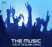 The Music - Live At The Blank Canvas