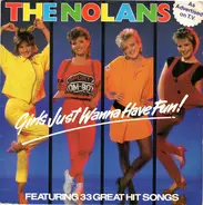 The Nolans - Girls Just Wanna Have Fun!
