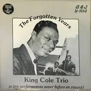 The Nat King Cole Trio - The Forgotten Years