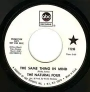 The Natural Four - The Same Thing In Mind
