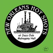 The New Orleans Hot Shots - At Jazz Club Mahogany Hall