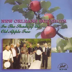 New Orleans Hot Shots - In the Shade of the Old Apple Tree
