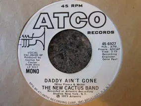 New Cactus Band - Daddy Ain't Gone