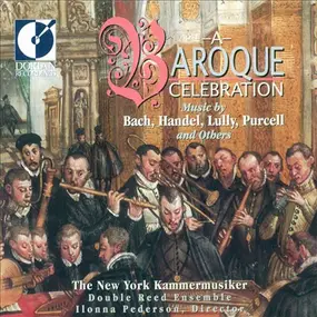 The New York Kammermusiker , Double-Reed Ensemble - A Baroque Celebration