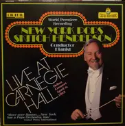 The New York Pops , Skitch Henderson - Debut Concert Recorded Live At Carnegie Hall April 8, 1983