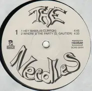 The Needles - Hey Mama / Where's The Party / Leave It At The Door / Le Responsable