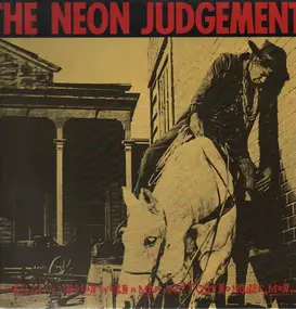 The Neon Judgement - A Man Ain't No Man When A Man Ain't Got No Horse, Man ...