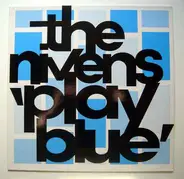 The Nivens - Play Blue