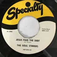 The Soul Stirrers - Jesus Paid The Debt / Blessed Be The Name Of The Lord