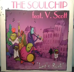 The Soulchip feat. V. Scott - Let's Rock