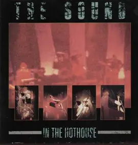 The Sound - In the hothouse