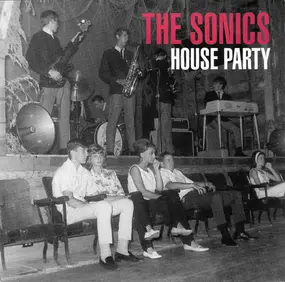 The Sonics - House Party