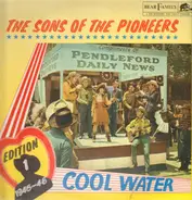 The Sons of the Pioneers - Edition 1 1945 - 46 Cool Water