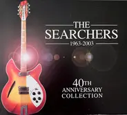 The Searchers - 1963-2003: 40th Anniversary Collection