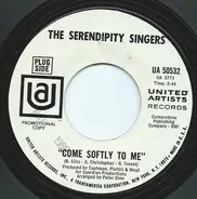 The Serendipity Singers - Come Softly To me