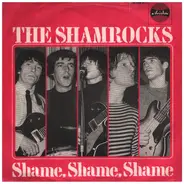 The Shamrocks - Shame, Shame, Shame