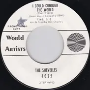 The Shevells - I Could Conquer The World