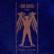 The Shine - Shadow Dancing