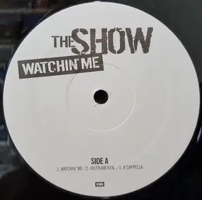 Show - Watchin' Me / Who