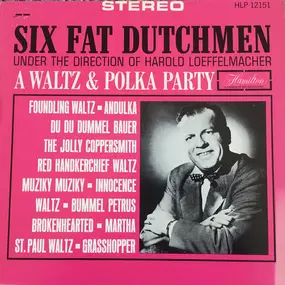 Six Fat Dutchmen - A Waltz And Polka Party