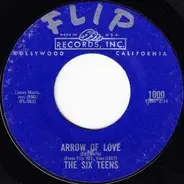The Six Teens - Arrow Of Love