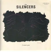 The Silencers - I Want You