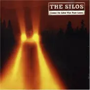 The Silos - Come on Like the Fast Lane