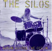 The Silos - Susan Across the Ocean