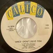 The Skyliners - Since I Don't Have You / One Night, One Night