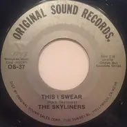 The Skyliners - This I Swear / It Happened Today
