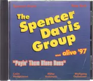 The Spencer Davis Group - Payin' Them Blues Dues (The Spencer Davis Group ... Alive '97)