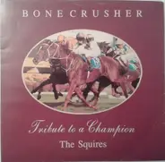 The Squires - Bonecrusher
