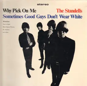The Standells - Why Pick On Me - Sometimes Good Guys Don't Wear White