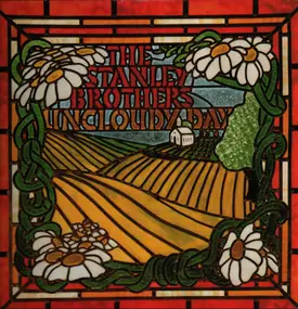 The Stanley Brothers - The Stanley Brothers Of Virginia Vol. 3 - The Uncloudy Day