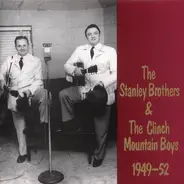The Stanley Brothers And The Clinch Mountain Boys - 1949-1952