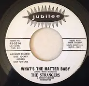 The Strangers - What's The Matter Baby / Plan On Someone New