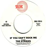 The Strikes - IF YOU CAN'T ROCK ME