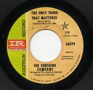 The Sunshine Company - The Only Thing That Mattered / Bolero