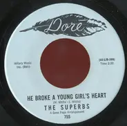 The Superbs - He Broke A Young Girls Heart / It's A Million Miles To Paradise