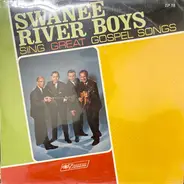 The Swanee River Boys - Sing Great Gospel Songs