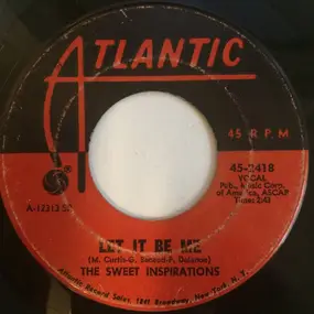 The Sweet Inspirations - Let It Be Me / When Something Is Wrong With My Baby