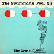 The Swimming Pool Q's - The Deep End