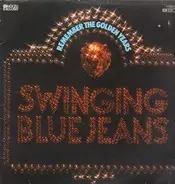 The Swinging Blue Jeans - Remember The Golden Years Of The Swinging Blue Jeans