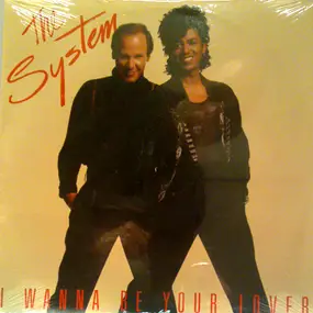 The System - I Wanna Be Your Lover