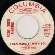 The Pozo-Seco Singers - I Can Make It With You / Come A Little Bit Closer