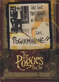 The Pogues - Just Look Them Straight In The Eye And Say... Poguemahone!! - The Pogues Box Set