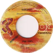 The Pop Tops - Hideaway / Walk Along The Riverside