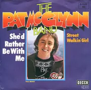 The Pat McGlynn Band - She'd Rather Be With Me / Street Walkin' Girl
