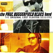 The Paul Butterfield Blues Band - The Original Lost Elektra Sessions
