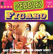 The Pebbles - Figaro